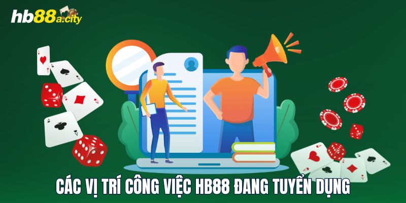 Các vị trí công việc HB88 đang tuyển dụng