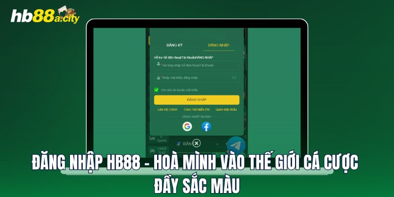 Đăng Nhập HB88 - Hoà Mình Vào Thế Giới Cá Cược Đầy Sắc Màu