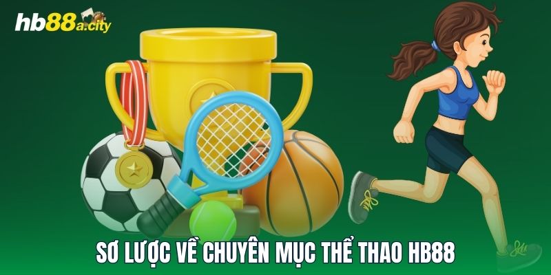 Sơ lược về chuyên mục Thể Thao HB88