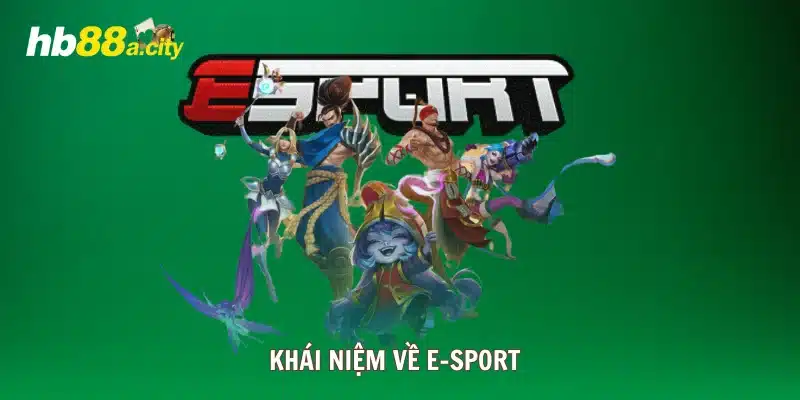 Khái niệm về E-sport